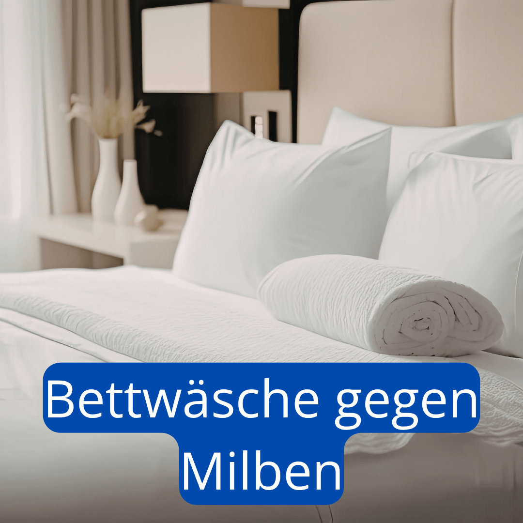 Bettwäsceh gegen Milben